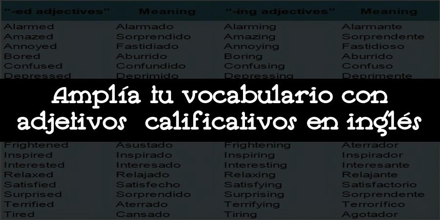 Amplía tu vocabulario con adjetivos calificativos en inglés
