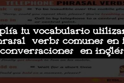 Amplía tu vocabulario utilizando phrasal verbs comunes en tus conversaciones en inglés