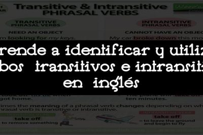 Aprende a identificar y utilizar verbos transitivos e intransitivos en inglés