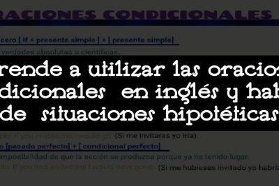 Aprende a utilizar las oraciones condicionales en inglés y hablar de situaciones hipotéticas