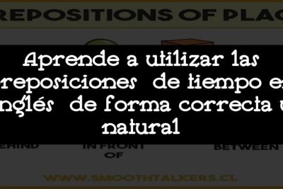 Aprende a utilizar las preposiciones de tiempo en inglés de forma correcta y natural