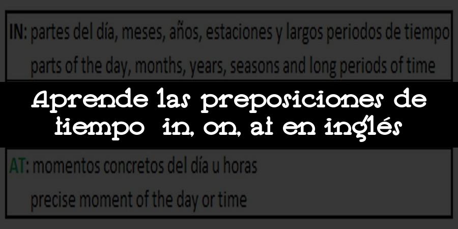 Aprende las preposiciones de tiempo in