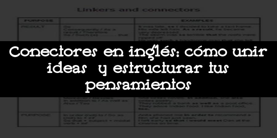 Conectores en inglés: cómo unir ideas y estructurar tus pensamientos