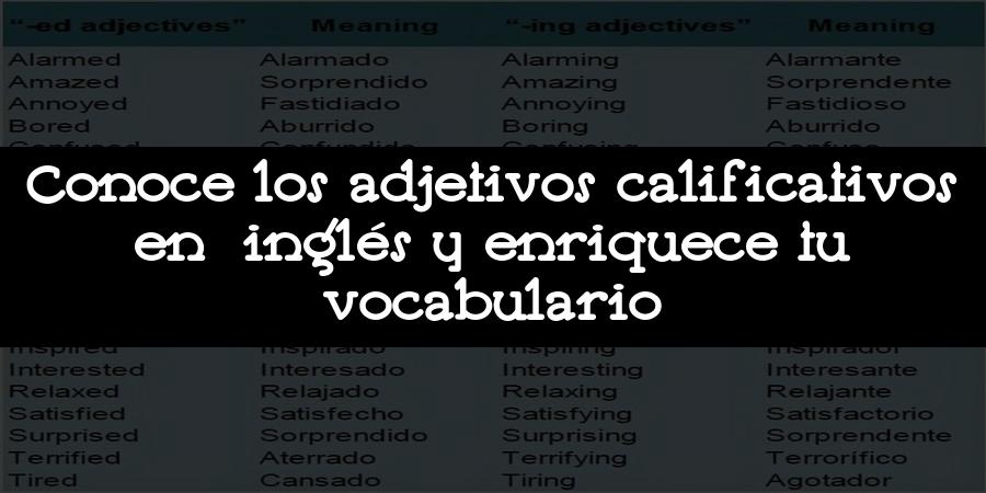 Conoce los adjetivos calificativos en inglés y enriquece tu vocabulario