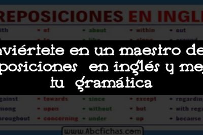 Conviértete en un maestro de las preposiciones en inglés y mejora tu gramática