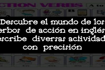 Descubre el mundo de los verbos de acción en inglés y describe diversas actividades con precisión