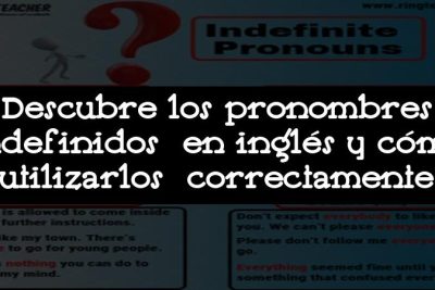 Descubre los pronombres indefinidos en inglés y cómo utilizarlos correctamente
