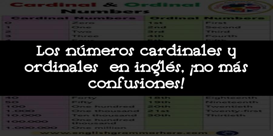 Los números cardinales y ordinales en inglés