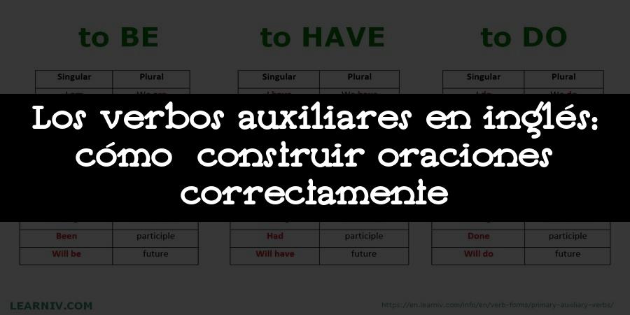 Los verbos auxiliares en inglés: cómo construir oraciones correctamente