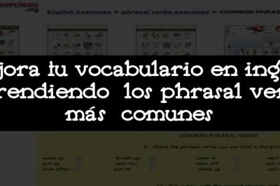 Mejora tu vocabulario en inglés aprendiendo los phrasal verbs más comunes
