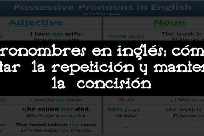 Pronombres en inglés: cómo evitar la repetición y mantener la concisión