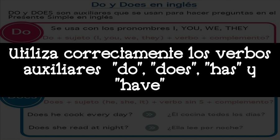 Utiliza correctamente los verbos auxiliares "do"